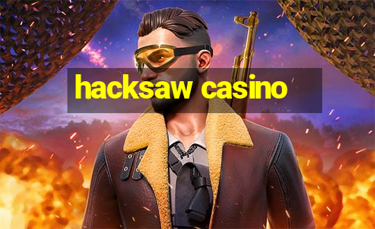 hacksaw casino