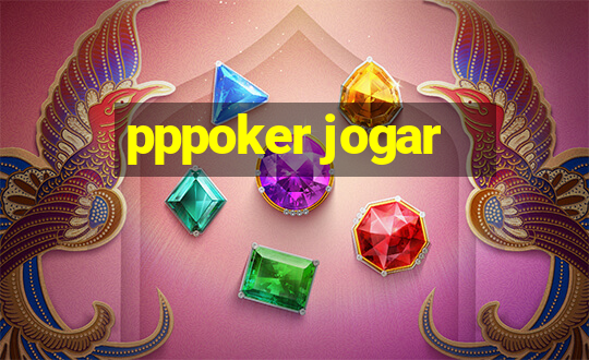 pppoker jogar