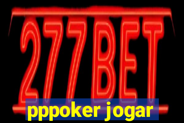 pppoker jogar