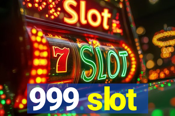 999 slot