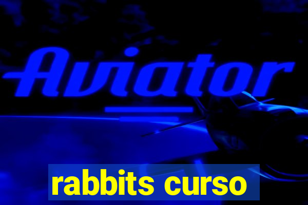 rabbits curso