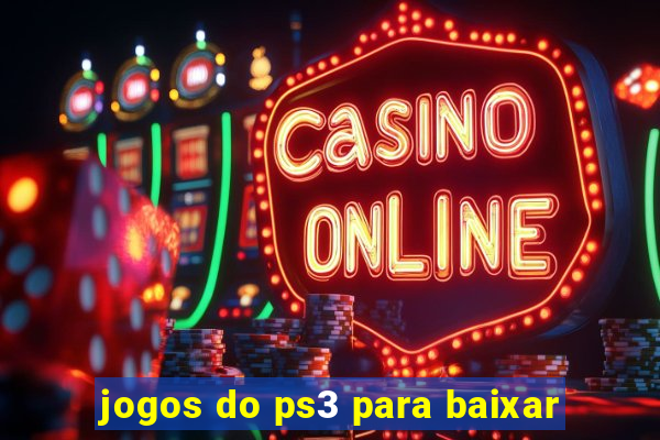 jogos do ps3 para baixar