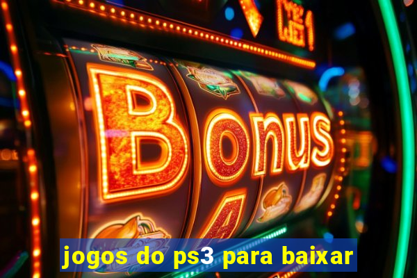 jogos do ps3 para baixar