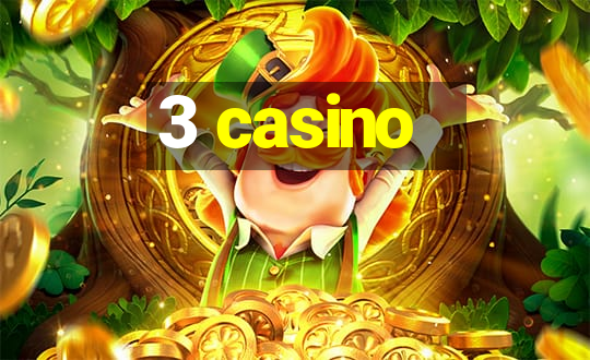 3 casino