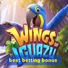 best betting bonus