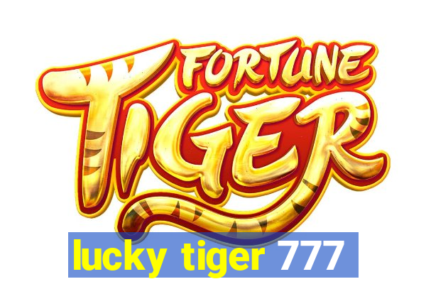 lucky tiger 777