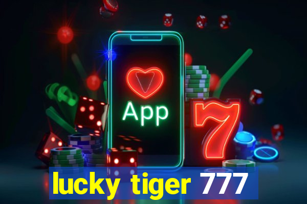 lucky tiger 777