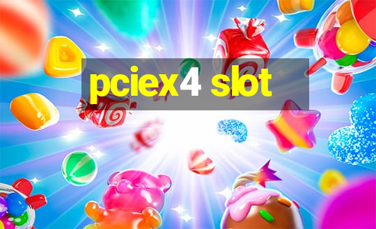 pciex4 slot