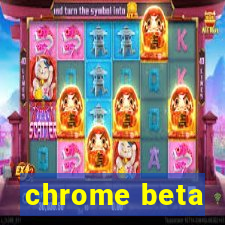 chrome beta