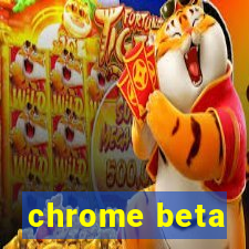 chrome beta