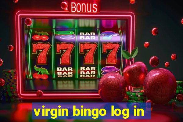 virgin bingo log in