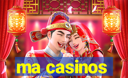 ma casinos