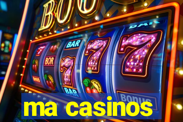 ma casinos