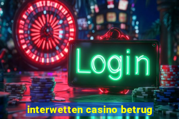 interwetten casino betrug