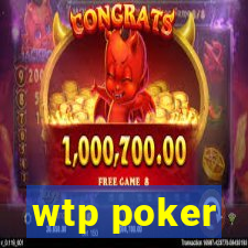 wtp poker