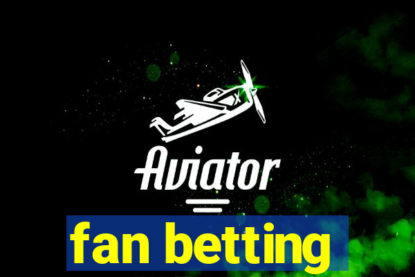 fan betting