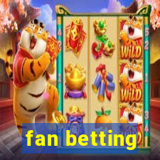 fan betting