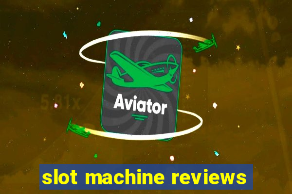 slot machine reviews