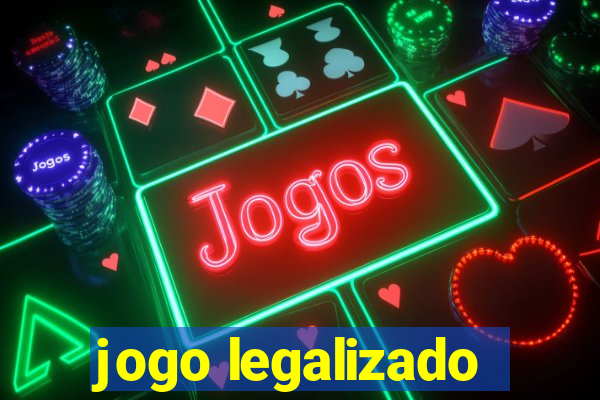 jogo legalizado