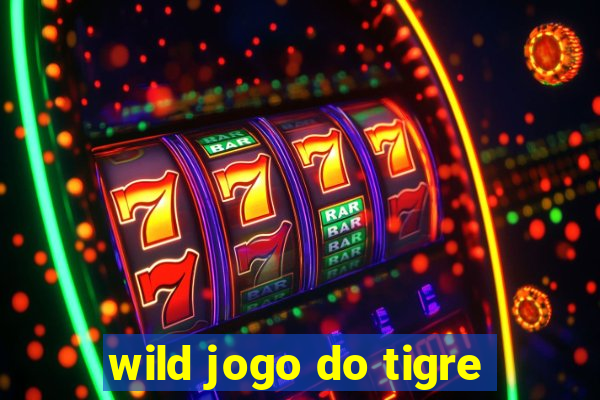 wild jogo do tigre