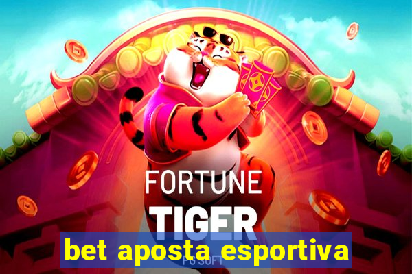 bet aposta esportiva