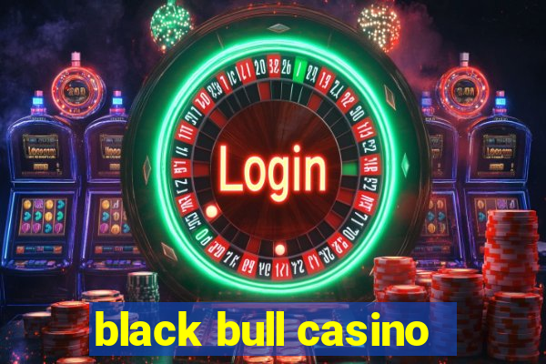 black bull casino