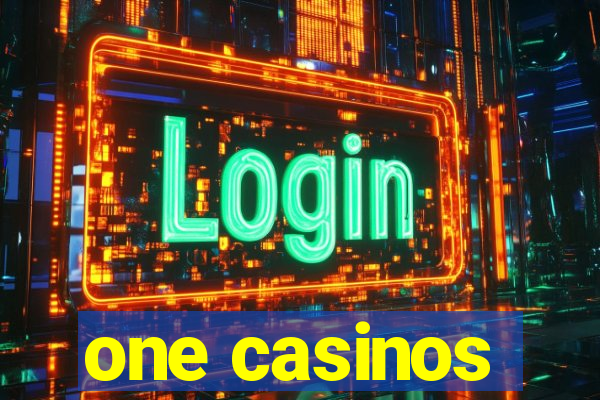 one casinos