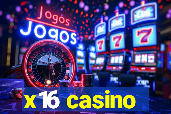 x16 casino