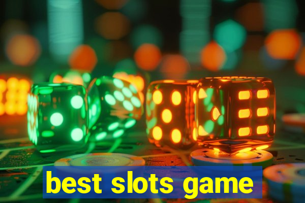 best slots game