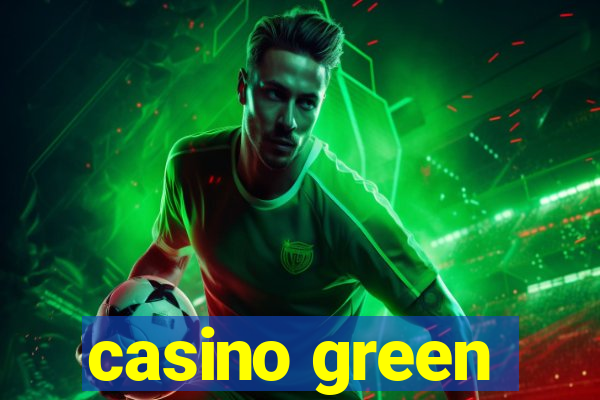 casino green