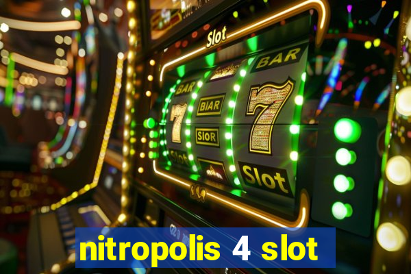 nitropolis 4 slot