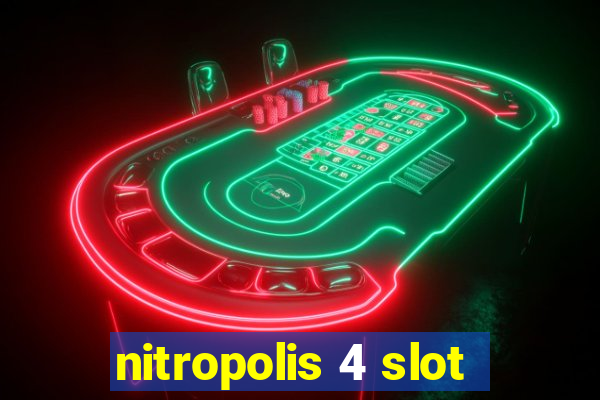 nitropolis 4 slot