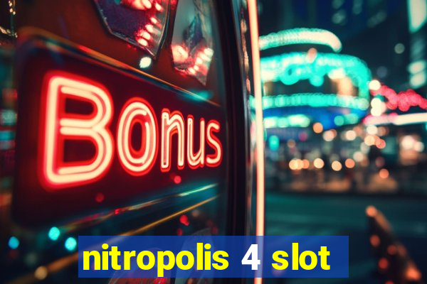 nitropolis 4 slot