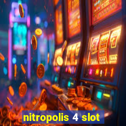 nitropolis 4 slot