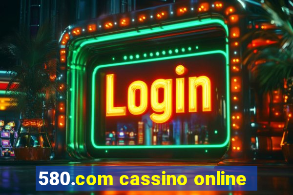 580.com cassino online