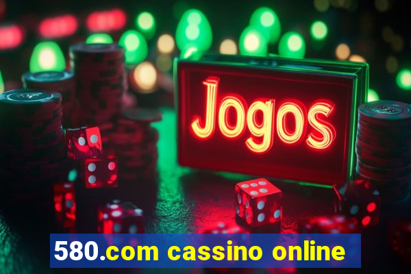 580.com cassino online