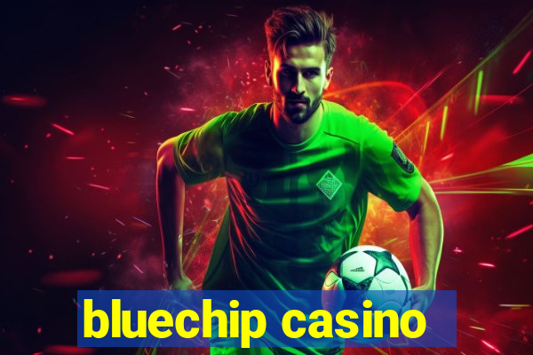 bluechip casino