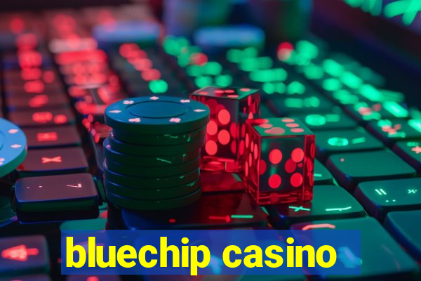 bluechip casino