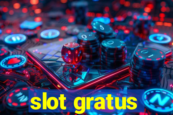 slot gratus