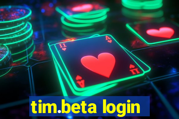 tim.beta login