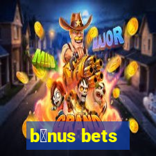 b么nus bets