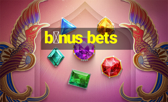 b么nus bets