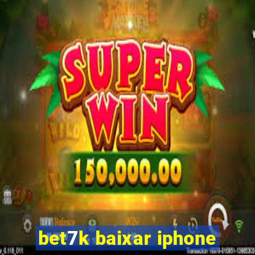 bet7k baixar iphone