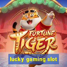 lucky gaming slot