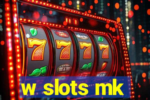 w slots mk