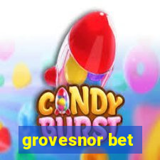 grovesnor bet