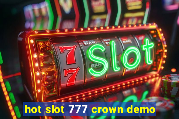 hot slot 777 crown demo