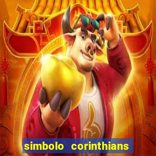 simbolo corinthians copiar e colar