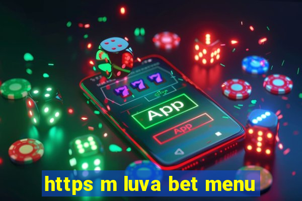 https m luva bet menu