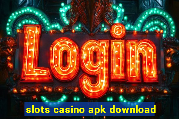 slots casino apk download